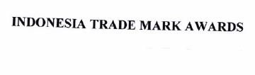 Trademark INDONESIA TRADE MARK AWARDS