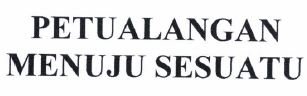 Trademark PETUALANGAN MENUJU SESUATU