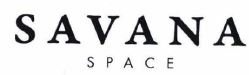 Trademark SAVANA SPACE + LOGO