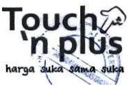 Trademark TOUCH N PLUS