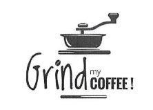 Trademark Grind my COFFEE