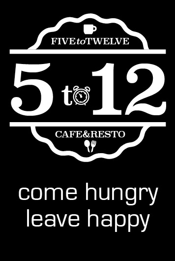 Trademark 5 to 12 (five to twelve) come hungry leave happy