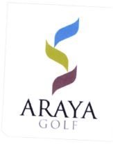 Trademark ARAYA GOLF + LOGO