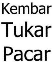 Trademark Kembar Tukar Pacar