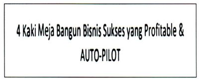 Trademark 4 Kaki Meja Bangun Bisnis Sukses yang Profitable & AUTO- PILOT