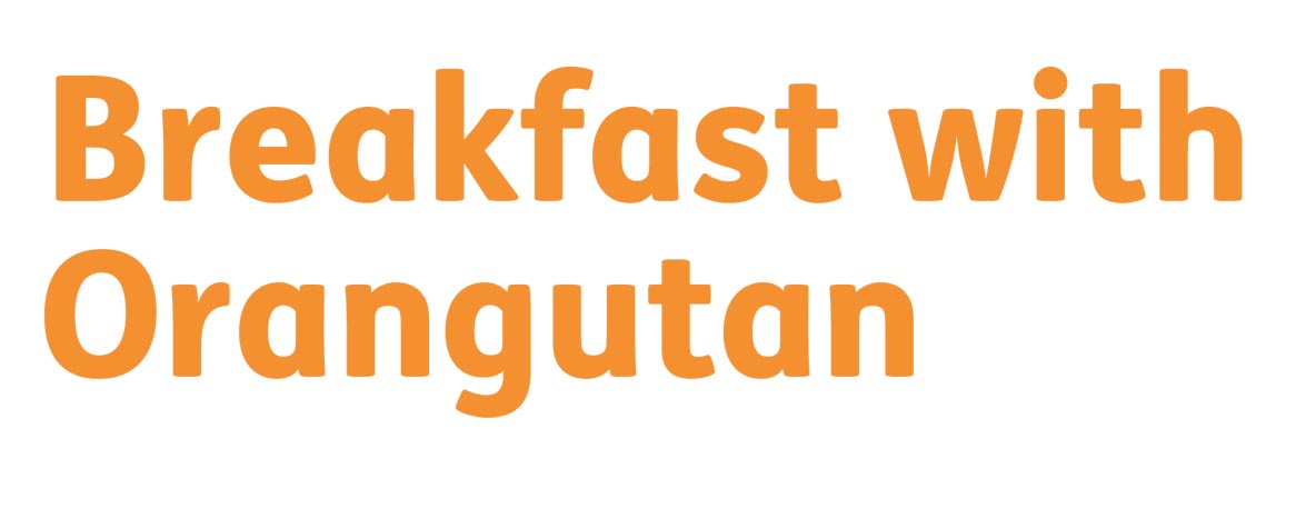 Trademark BREAKFAST WITH ORANGUTAN