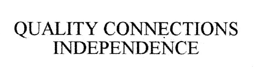 Trademark QUALITY CONNECTIONS INDEPENDENCE