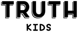 Trademark TRUTH KIDS