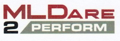 Trademark MLDARE 2 PERFORM & Logo