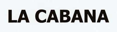 Trademark LA CABANA