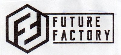 Trademark FUTURE FACTORY