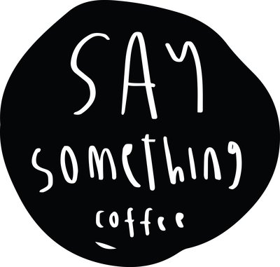 Trademark SAY SOMETHING COFFEE