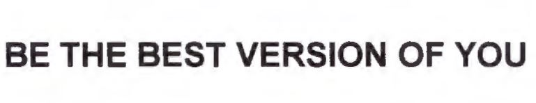 Trademark BE THE BEST VERSION OF YOU