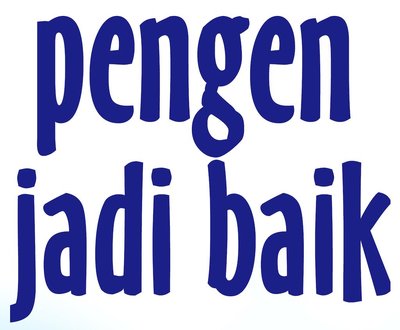 Trademark pengen jadi baik