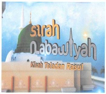 Trademark SIRAH NABAWIYAH KISAH TELADAN RASUL + LUKISAN