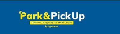 Trademark Park & Pick Up Diantar Langsung ke Mobil Anda by hypermart