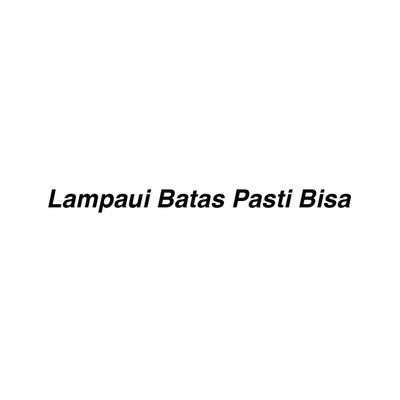 Trademark Lampaui Batas Pasti Bisa