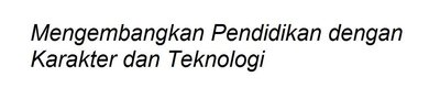 Trademark Mengembangkan Pendidikan dengan Karakter dan Teknologi