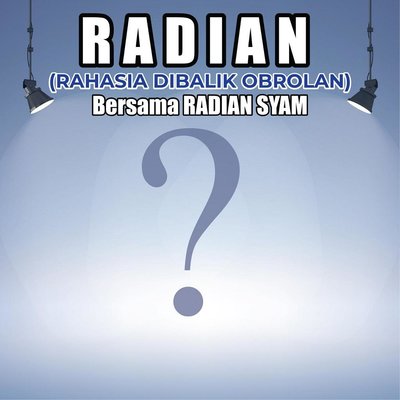 Trademark RADIAN (RAHASIA DIBALIK OBROLAN) Bersama RADIAN SYAM + LUKISAN