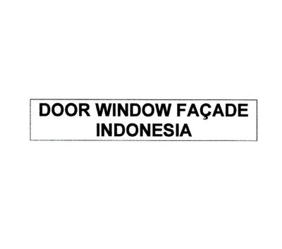 Trademark DOOR WINDOW FACADE INDONESIA