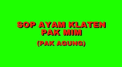 Trademark SOP AYAM KLATEN PAK MIM (PAK AGUNG)