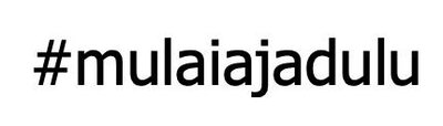 Trademark #mulaiajadulu