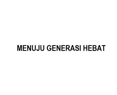 Trademark MENUJU GENERASI HEBAT