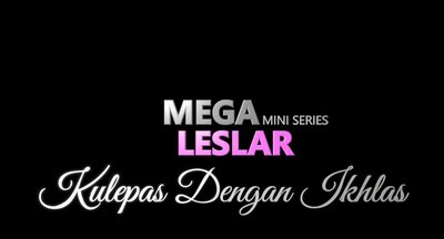 Trademark MEGA MINI SERIES LESLAR KULEPAS DENGAN IKHLAS