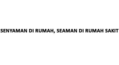 Trademark SENYAMAN DI RUMAH, SEAMAN DI RUMAH SAKIT