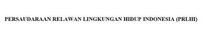 Trademark PERSAUDARAAN RELAWAN LINGKUNGAN HIDUP INDONESIA (PRLHI)