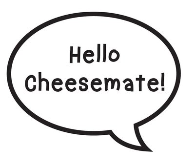 Trademark HELLO CHEESEMATE!