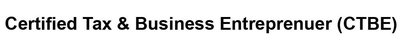 Trademark Certified Tax & Business Entreprenuer (CTBE)