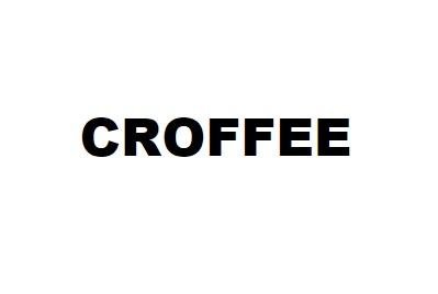 Trademark CROFFEE