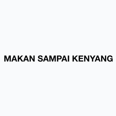 Trademark MAKAN SAMPAI KENYANG