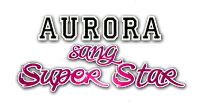 Trademark AURORA SANG SUPERSTAR