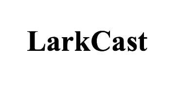 Trademark LarkCast