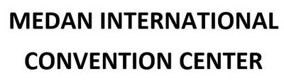 Trademark MEDAN INTERNATIONAL CONVENTION CENTER