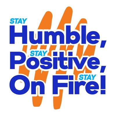 Trademark STAY HUMBLE, STAY POSITIVE, STAY ON FIRE! + LOGO