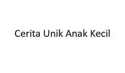 Trademark Cerita Unik Anak Kecil