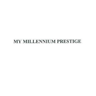 Trademark MY MILLENIUM PRESTIGE