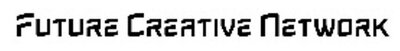 Trademark FUTURE CREATIVE NETWORK