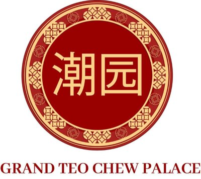 Trademark GRAND TEO CHEW PALACE + LOGO