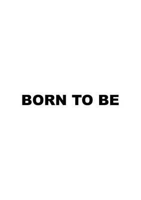 Trademark BORN TO BE