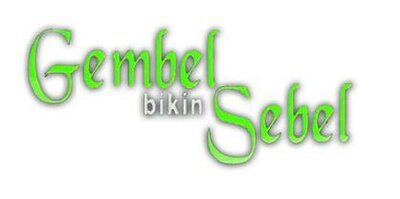 Trademark GEMBEL BIKIN SEBEL