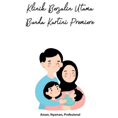 Trademark KLINIK BERSALIN UTAMA BUNDA KARTINI PREMIERE Aman, Nyaman, Profesional