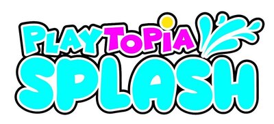 Trademark PLAYTOPIA SPLASH