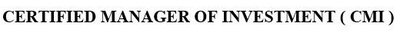 Trademark CERTIFIED MANAGER OF INVESTMENT ( CMI )