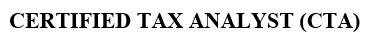 Trademark CERTIFIED TAX ANALYST (CTA)