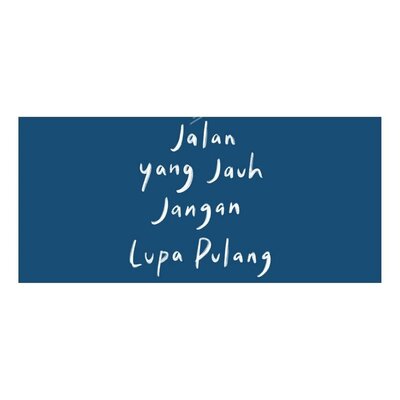 Trademark Jalan Yang Jauh Jangan Lupa Pulang