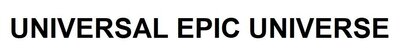 Trademark UNIVERSAL EPIC UNIVERSE